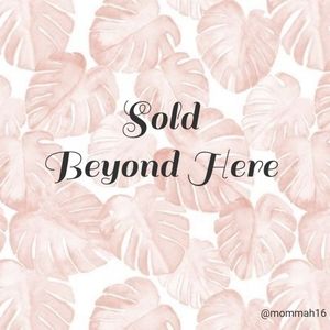 ▪️Sold Beyond Here▪️